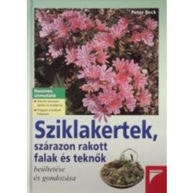   Peter Beck: Sziklakertek, szárazon rakott falak és teknők (antikvár)