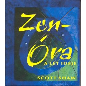 Scott Shaw: Zen-óra /A lét ideje