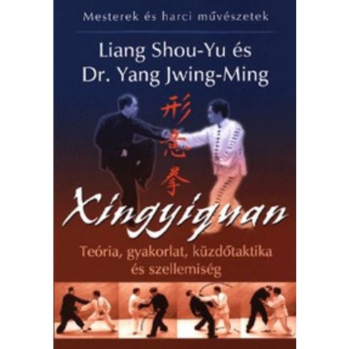 Dr. Yang Jwing-Ming, Liang Shou-Yu: Xingyiquan
