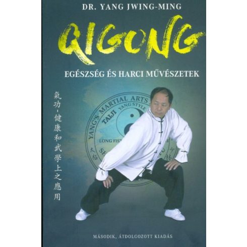 Dr. Yang Jwing-Ming: Qigong - Egészség és harci művészetek