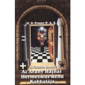   Frater Achad, Lévi Eliphas, S. L. MacGregor Mathers, W. Wynn Westcott: Az Arany Hajnal Hermetikus Rend Kabbalája