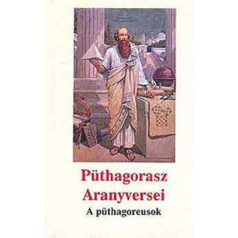 Dr. Kássa László: Püthagorasz Aranyversei - A püthagoreusok