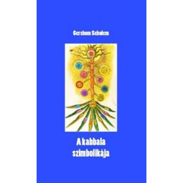Gershom Scholem: A Kabbala szimbolikája