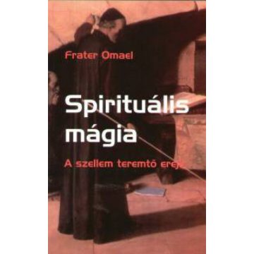 Frater Omael: Spirituális mágia