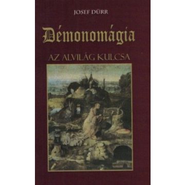 Josef Dürr: Démonomágia - Az alvilág kulcsa