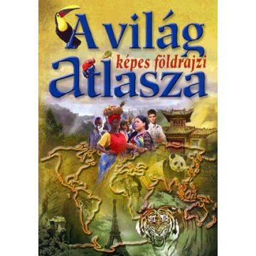   Domina István, Hertelendy Csaba, Nagy Éva, Szlukovényi Bea: A világ képes földrajzi atlasza