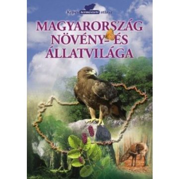   Dr. Merkl Ottó, Főzy István, Kállayné Szerényi Júlia: Magyarország növény- és állatvilága