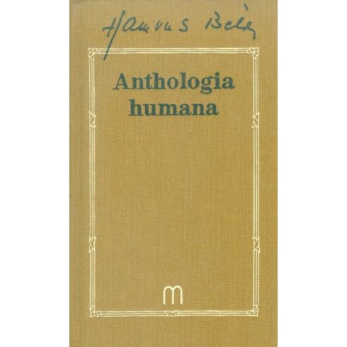 Hamvas Béla: Anthologia humana /Hamvas Béla 1.