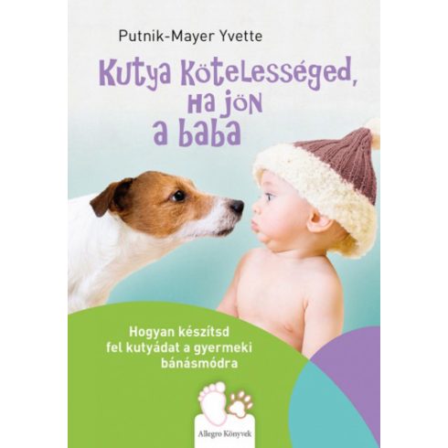 Putnik-Mayer Yvette: Kutya kötelességed, ha jön a baba