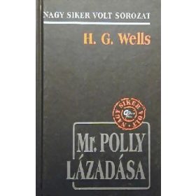 H. G. Wells: Mr. Polly lázadása (antikvár)