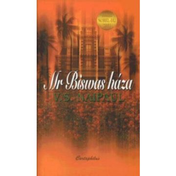 V. S. Naipaul: Mr. Biswas háza