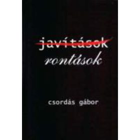 Csordás Gábor: Javítások, rontások (antikvár)