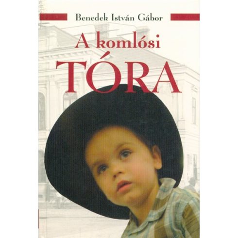 Benedek István Gábor: A komlósi tóra (4. kiadás)