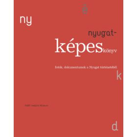   Kelevéz Ágnes – Szilágyi Judit (szerk.): Nyugat-képeskönyv (antikvár)