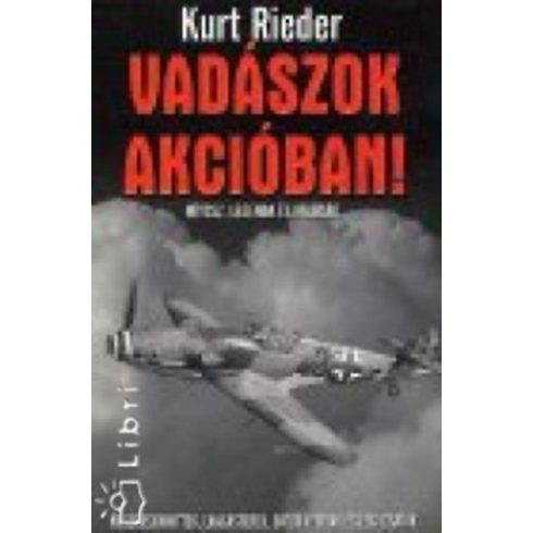 Kurt Rieder Vadászok akcióban! (antikvár)