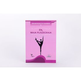   Majâ Mihajlovna Pliseckaâ: Én, Maja Pliszeckaja (antivár)