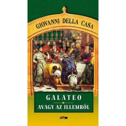 Giovanni della Casa: Galateo, avagy az illemről