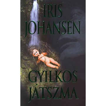 Iris Johansen: Gyilkos játszma