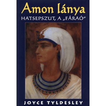 Joyce Tyldesley: Amon lánya