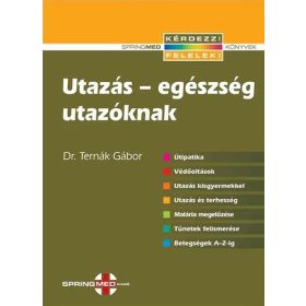   Ternák Gábor: Utazás – egészség utazóknak (antikvár)