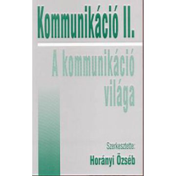 Horányi Özseb: Kommunikáció II.