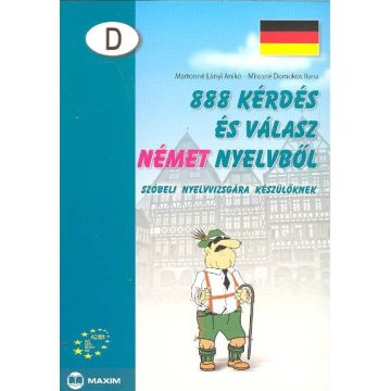   Martonné Lányi Anikó, Milosné Domokos Ilona: 888 kérdés és válasz német nyelvből - Szóbeli nyelvvizsgára készülőknek