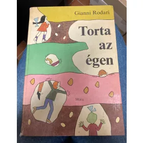 Gianni Rodari Torta az égen (antikvár)