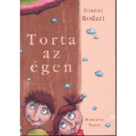 Gianni Rodari Torta az égen (antikvár)