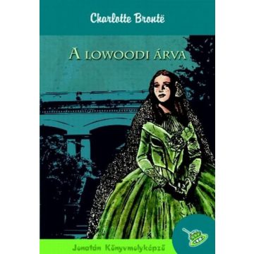 Charlotte Brontë: A lowoodi árva - Jane Eyre