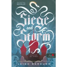 Leigh Bardugo: Siege and Storm - Ostrom és vihar