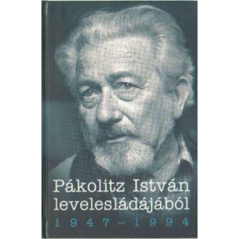 : Pákolitz István levelesládájából 1947-1994