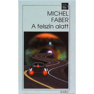 Michel Faber: A felszín alatt
