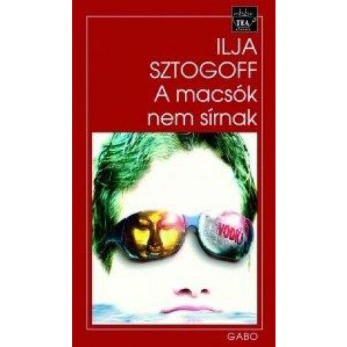 SZTOGOFF ILJA: A macsók nem sírnak