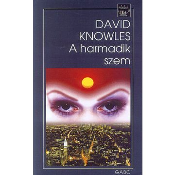 KNOWLES DAVID: A harmadik szem