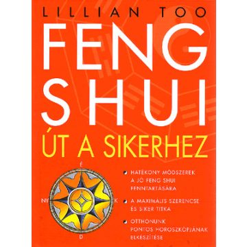 Lillian Too: Feng shui - út a sikerhez