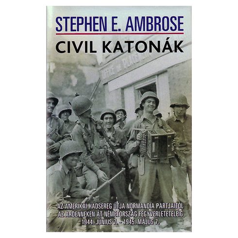 Stephen E. Ambrose: Civil katonák