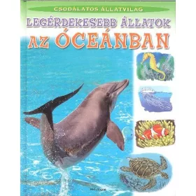   John Dillow: Legérdekesebb állatok az óceánban /Csodálatos állatvilág