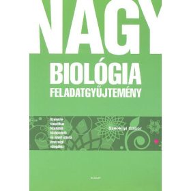 Szerényi Gábor: Nagy biológia feladatgyűjtemény