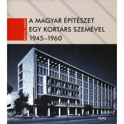 : A magyar építészet egy kortárs szemével 1945-1960