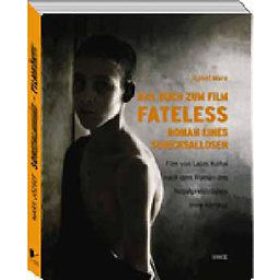 Marx József: Das buch zum film fateless