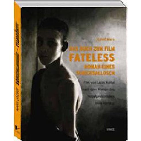 Marx József: Das buch zum film fateless