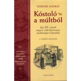 Körner András: Kóstoló a múltból