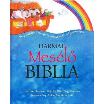   Bob Hartman: Mesélő Biblia - Ne csak felolvass, mesélj! 74 történet az Ó- és Újszövetségből
