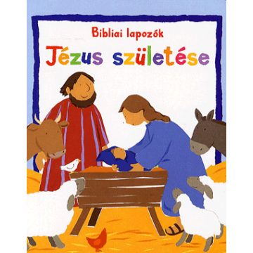 Lois Rock: Jézus születése - bibliai lapozók