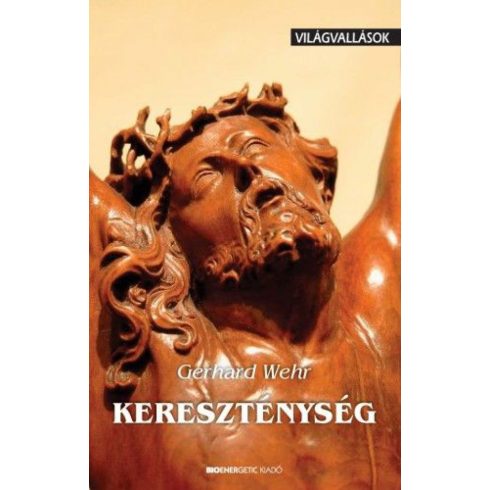 Gerhard Wehr: Kereszténység - Világvallások