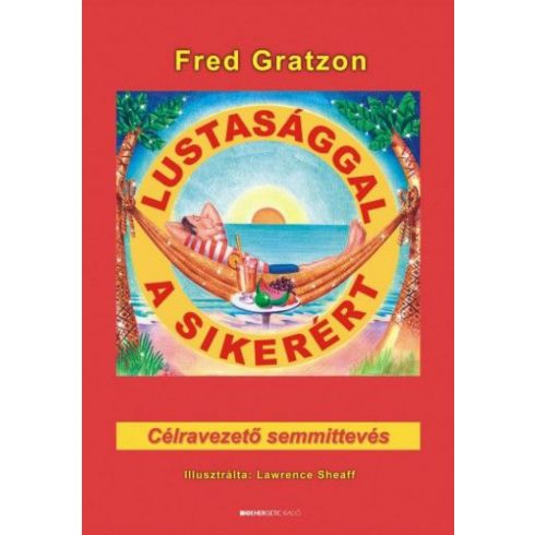 Fred Gratzon: Lustasággal a sikerért