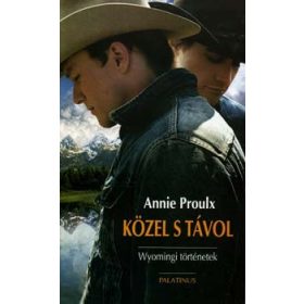 Annie Proulx: Közel s távol (antikvár)