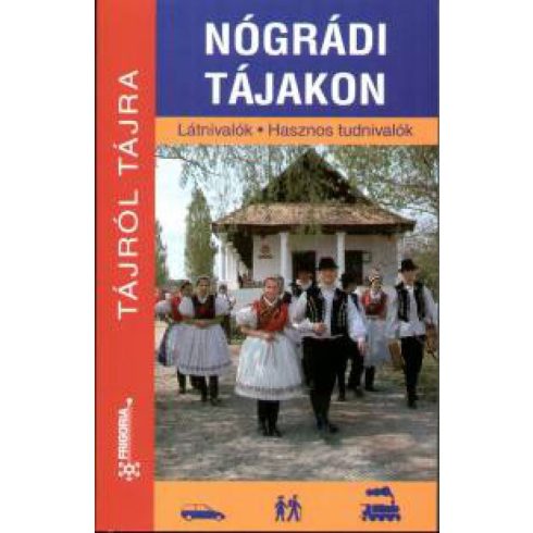 Dr. Fehér György, Faragó Zoltán, Szokoly Miklósné: Nógrádi tájakon - Látnivalók - Hasznos tudnivalók