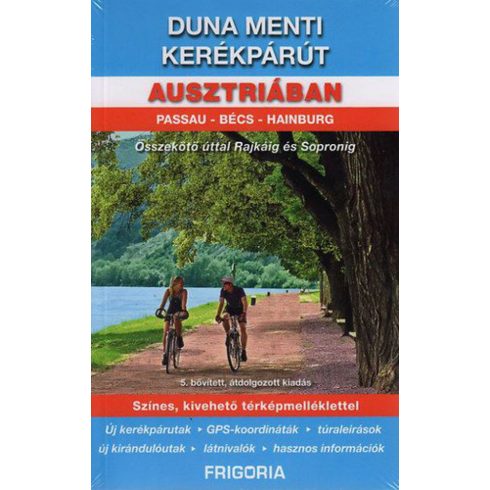 Szokoly Miklósné: Duna menti kerékpárút Ausztriában - Passautól Hainburgig - Összekötőút a magyar határig
