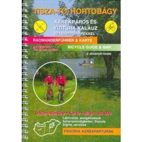   Tisza-tó, Hortobágy kerékpáros és vízitúra-kalauz szabadidőtippekkel - 2., aktualizált kiadás